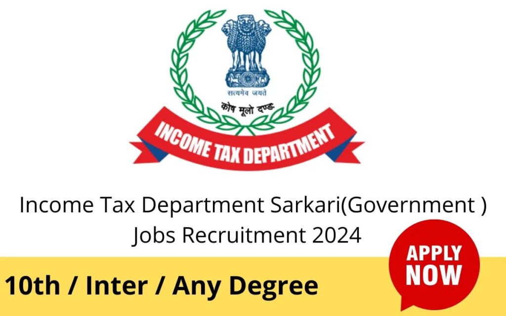 Income Tax Department Sarkari Jobs Recruitment 2024