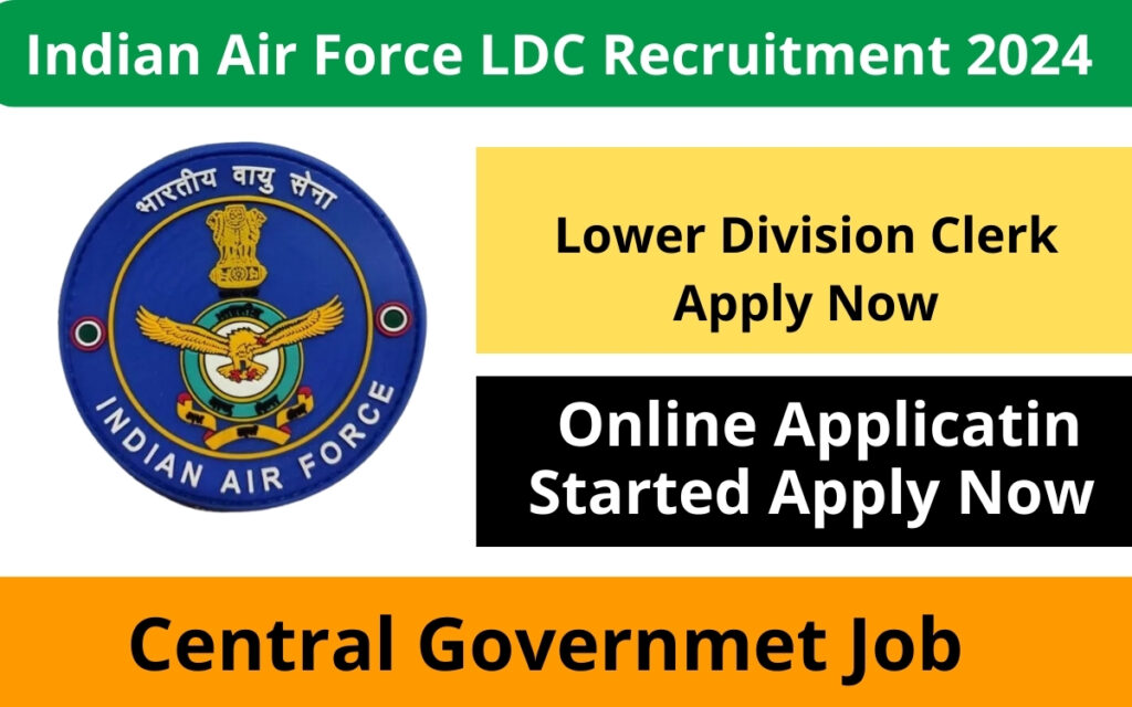 Indian Air Force LDC Recruitment 2024