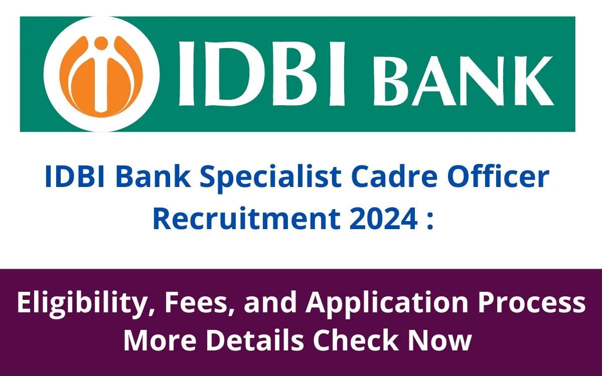 IDBI Bank Specialist Cadre Officer Recruitment 2024