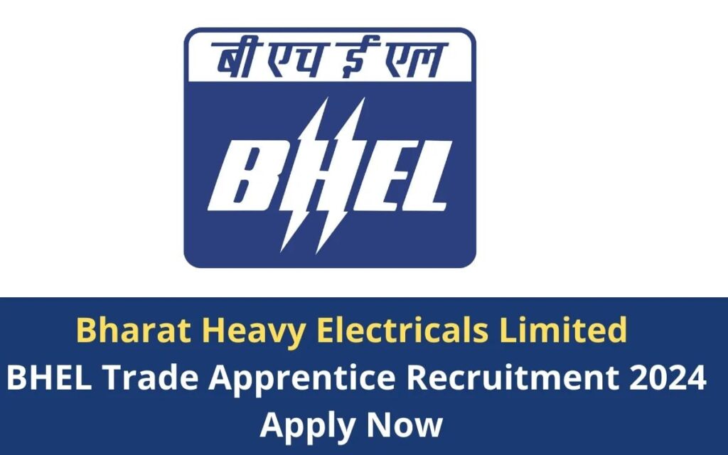 Bharat Heavy Electricals Limited-BHEL Trade Apprentice Recruitment 2024Update